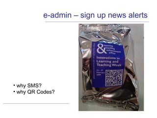 e-admin – sign up news alerts why SMS? why QR Codes? 