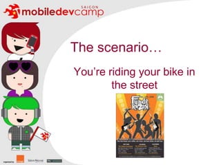 The scenario…You’re riding your bike in the street
