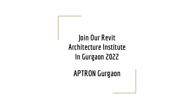 Join Our Revit
Architecture Institute
In Gurgaon 2022
APTRON Gurgaon
 
