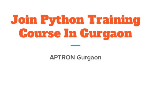 Join Python Training
Course In Gurgaon
APTRON Gurgaon
 