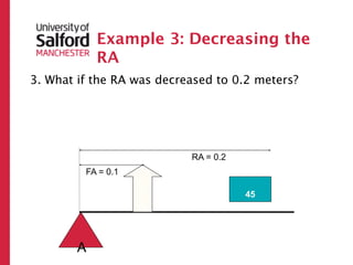 Example 3: Decreasing the
            RA
3. What if the RA was decreased to 0.2 meters?




                           RA = 0.2
         FA = 0.1
                    ?




                                      45




        A
 