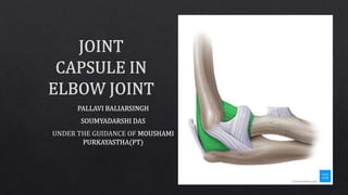 Joint capsule in_elbow_joint(pallavi_and_soumyadarshi)[1]