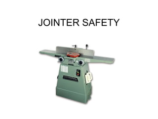 JOINTER SAFETY

 
