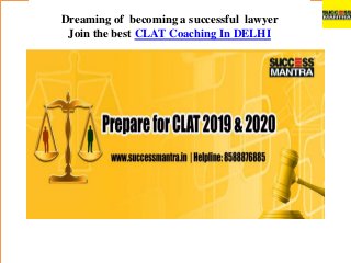 dsfdfsdfsdsdffdfvfdfd
Dreaming of becoming a successful lawyer
Join the best CLAT Coaching In DELHI
 