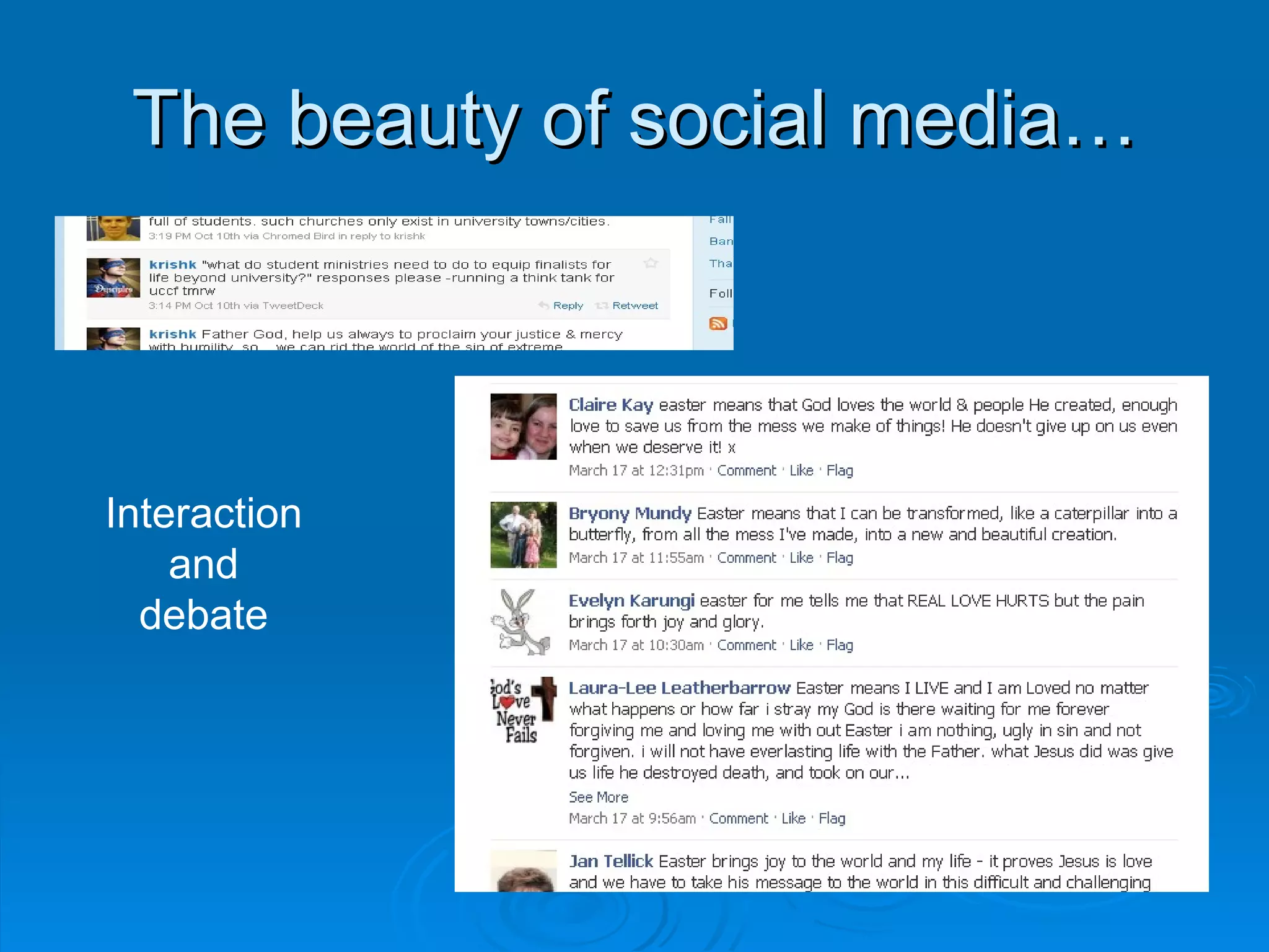 The beauty of social media… Interaction and debate 