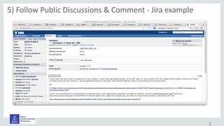 5
5) Follow Public Discussions & Comment - Jira example
 