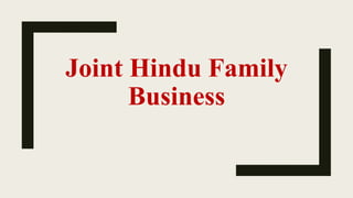 Joint Hindu Family
Business
 