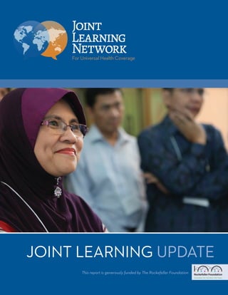 JOINT LEARNING UPDATE
This report is generously funded by The Rockefeller Foundation
 