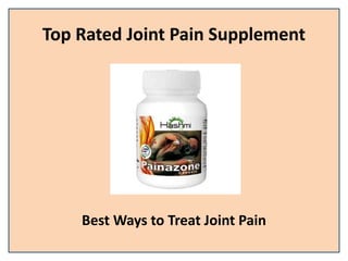 Top Rated Joint Pain Supplement
Best Ways to Treat Joint Pain
 