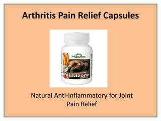 Arthritis Pain Relief Capsules
Natural Anti-inflammatory for Joint
Pain Relief
 