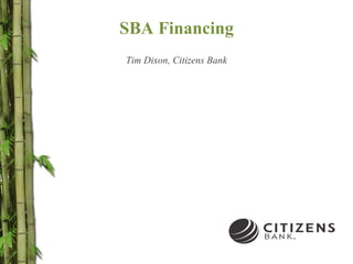 SBA Financing Tim Dixon, Citizens Bank 