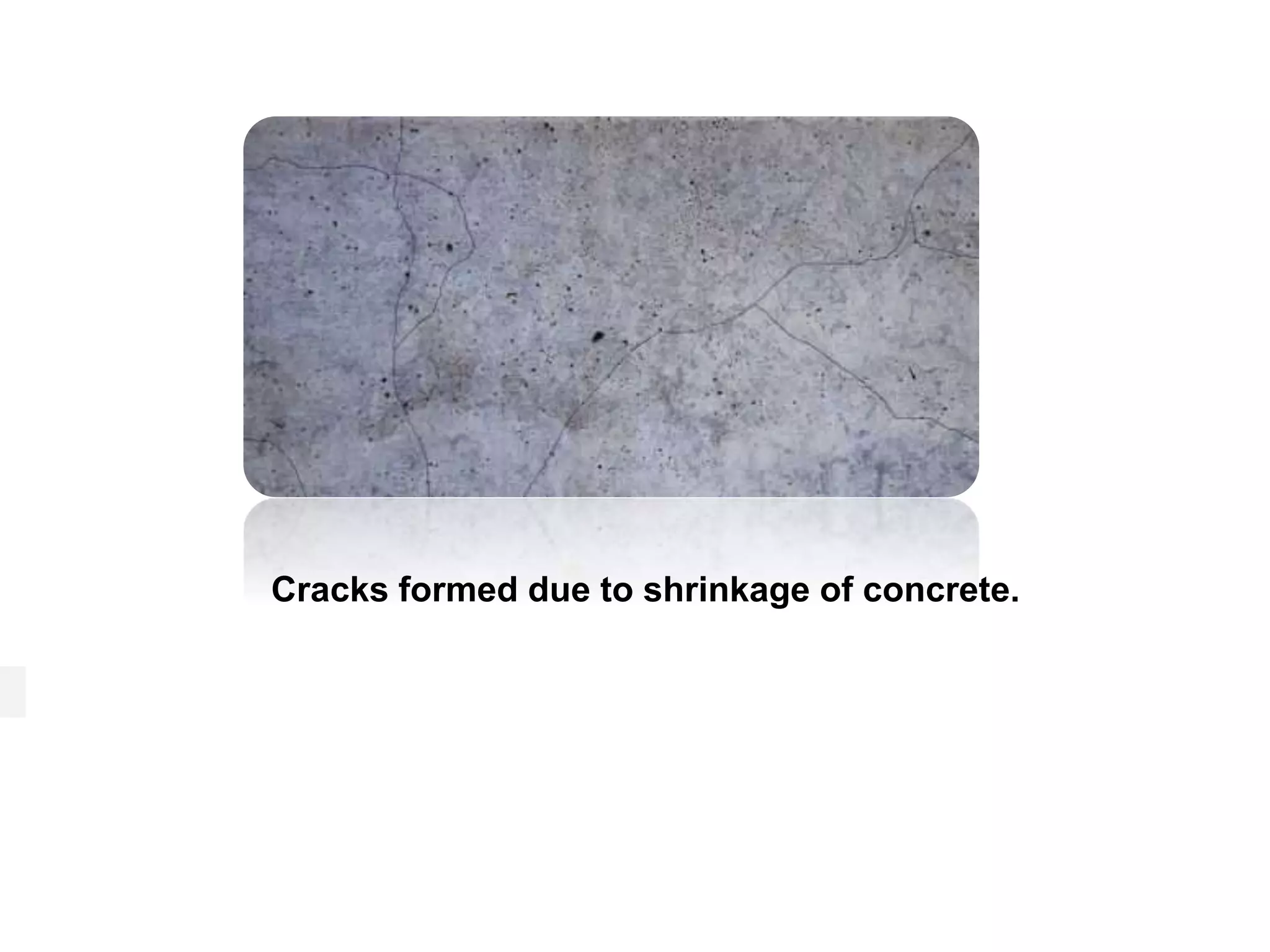 Cracks formed due to shrinkage of concrete.
 