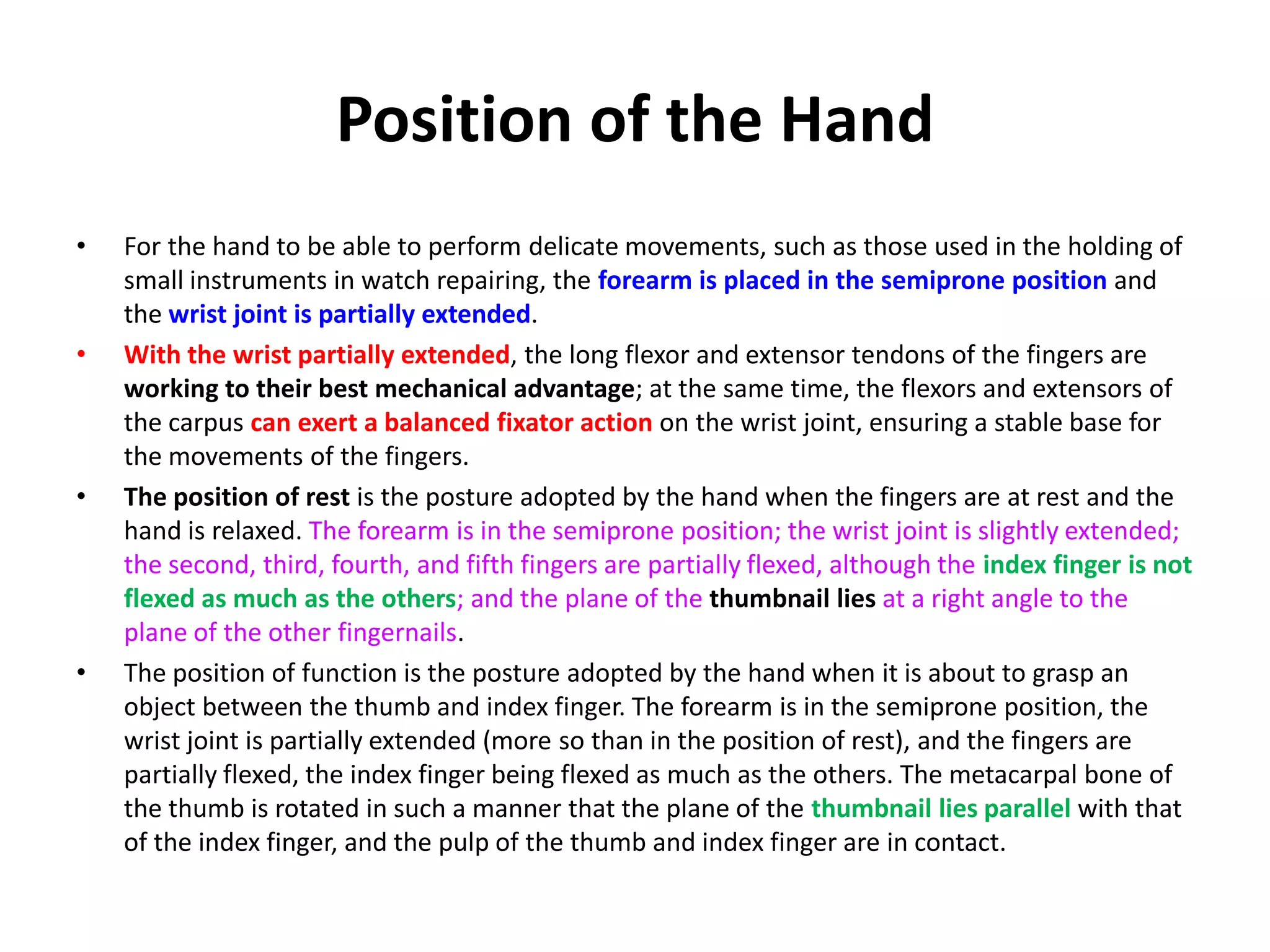 Movements of the ThumbAdduction is the movement of the thumb in an anteroposterior plane toward the palm, the plane of the thumbnail being kept at right angles to the plane of the other fingernails.The movement takes place between the trapezium and the first metacarpal bone. The muscle producing the movement is the adductor pollicis.Opposition is the movement of the thumb across the palm in such a manner that the anterior surface of the tip comes into contact with the anterior surface of the tip of any of the other fingers.The movement is accomplished by the medial rotation of the first metacarpal bone and the attached phalanges on the trapezium. The plane of the thumbnail comes to lie parallel with the plane of the nail of the opposed finger. The muscle producing the movement is the opponens pollicis.