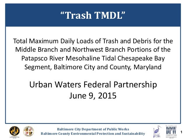 joint baltimore city countytrash tmdl briefing for baltimore urban wa city of baltimore department of public works