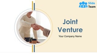 Joint
Venture
Your Company Name
 