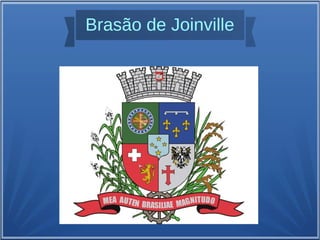 Brasão de Joinville
 