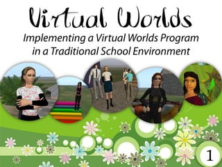 Virtual Worlds
 
