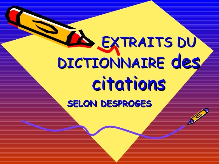 Extraits du dictionnaire des citations selon Desproges Extraits-du-dictionnaire-comique-de-desproges-1-728