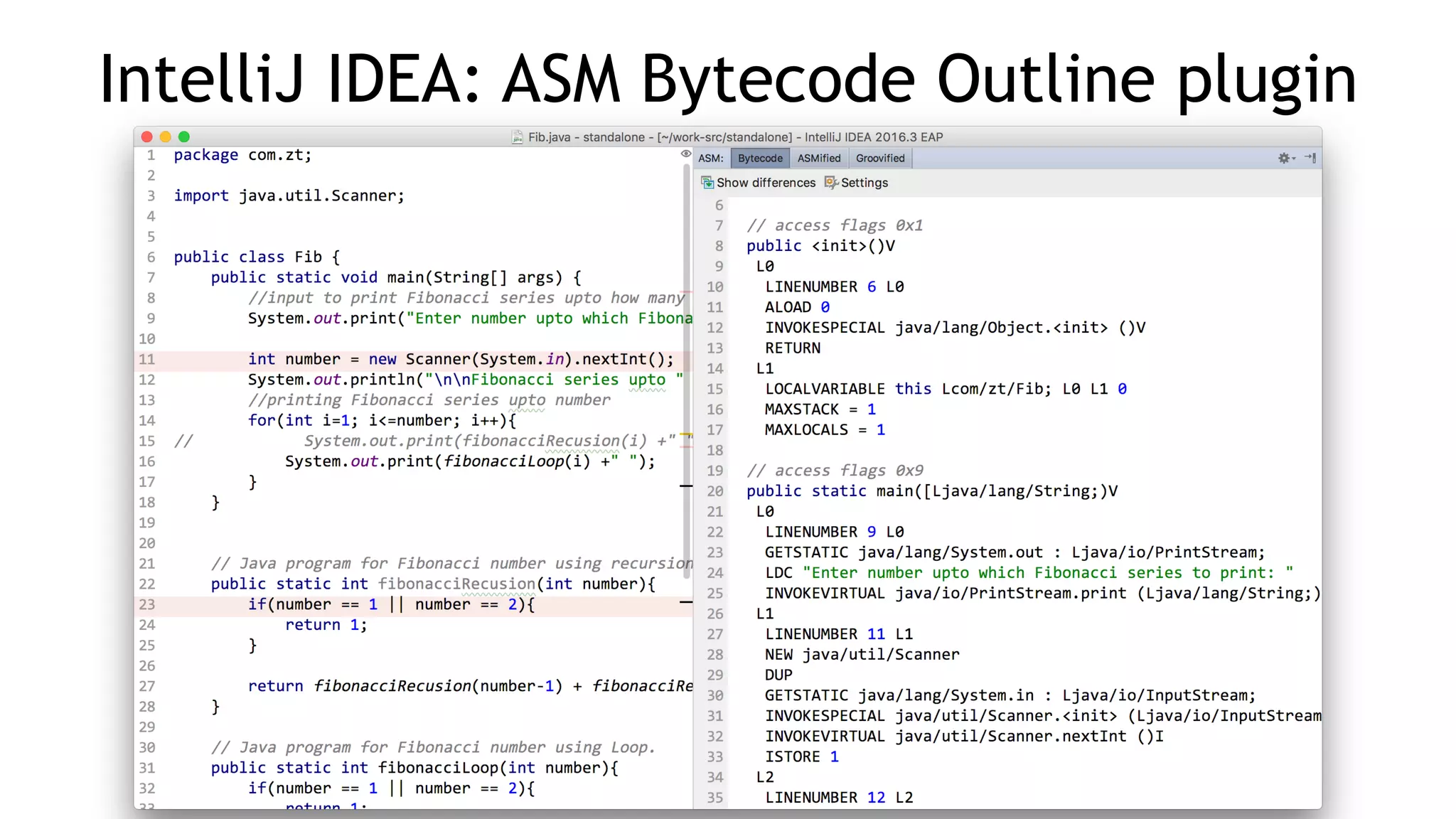 IntelliJ IDEA: ASM Bytecode Outline plugin
 