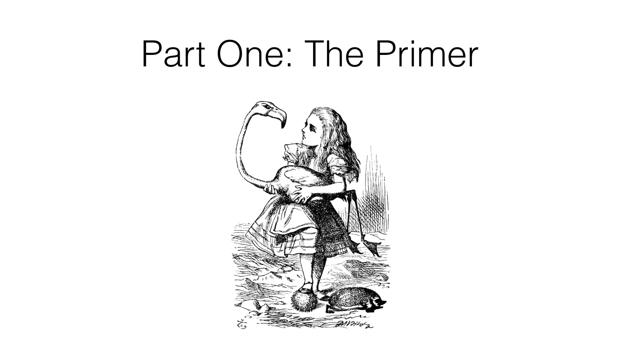 Part One: The Primer
 