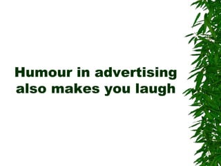 Jokes Power of Humour in Advertising 