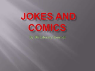 Jokes and Comics By B4 Literary Journal 