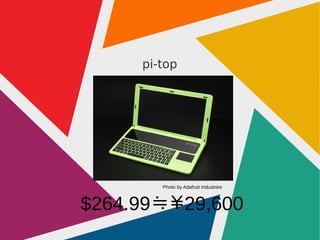pi-top
$264.99P29,600
Photo by Adafruit Industries
 
