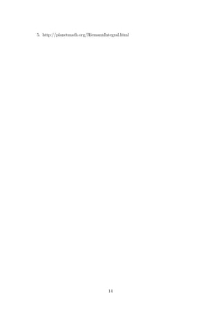 5. http://planetmath.org/RiemannIntegral.html




                                  14
 