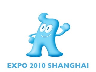 EXPO 2010 SHANGHAI
 
