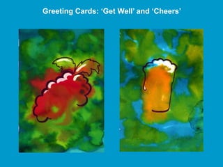Greeting Cards: ‘Get Well’ and ‘Cheers’
 
