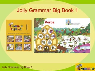 Jolly Grammar Big Book 1




Jolly Grammar Big Book 1
 