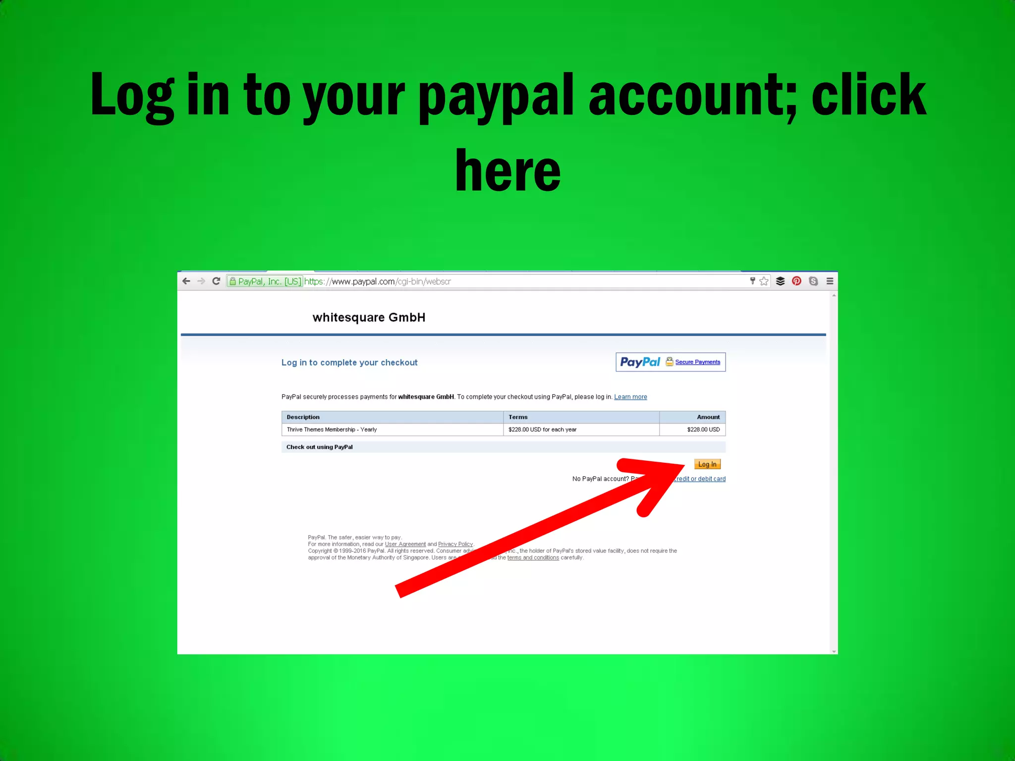 Log in to your paypal account; click
here
 