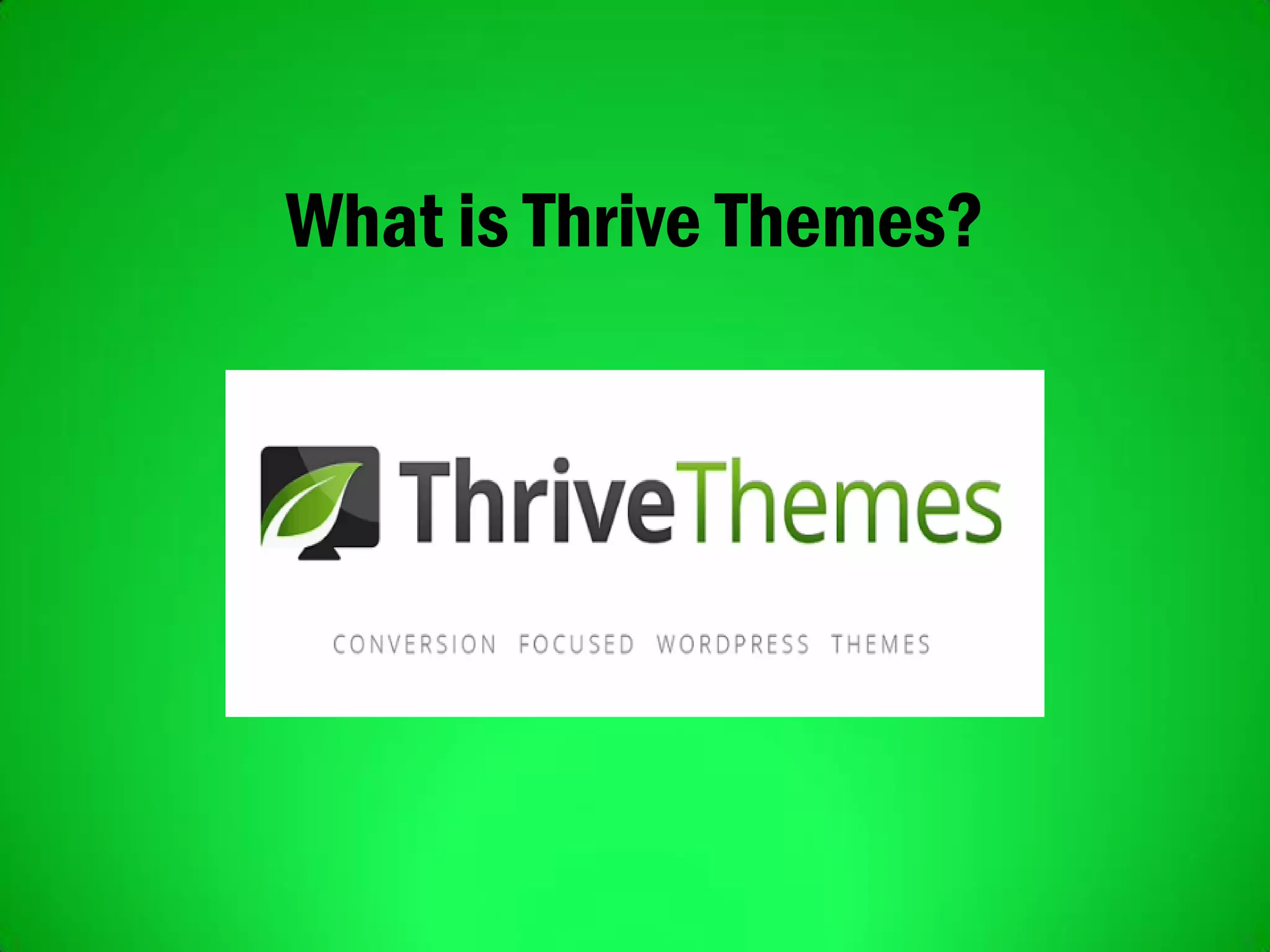 What is Thrive Themes?
 