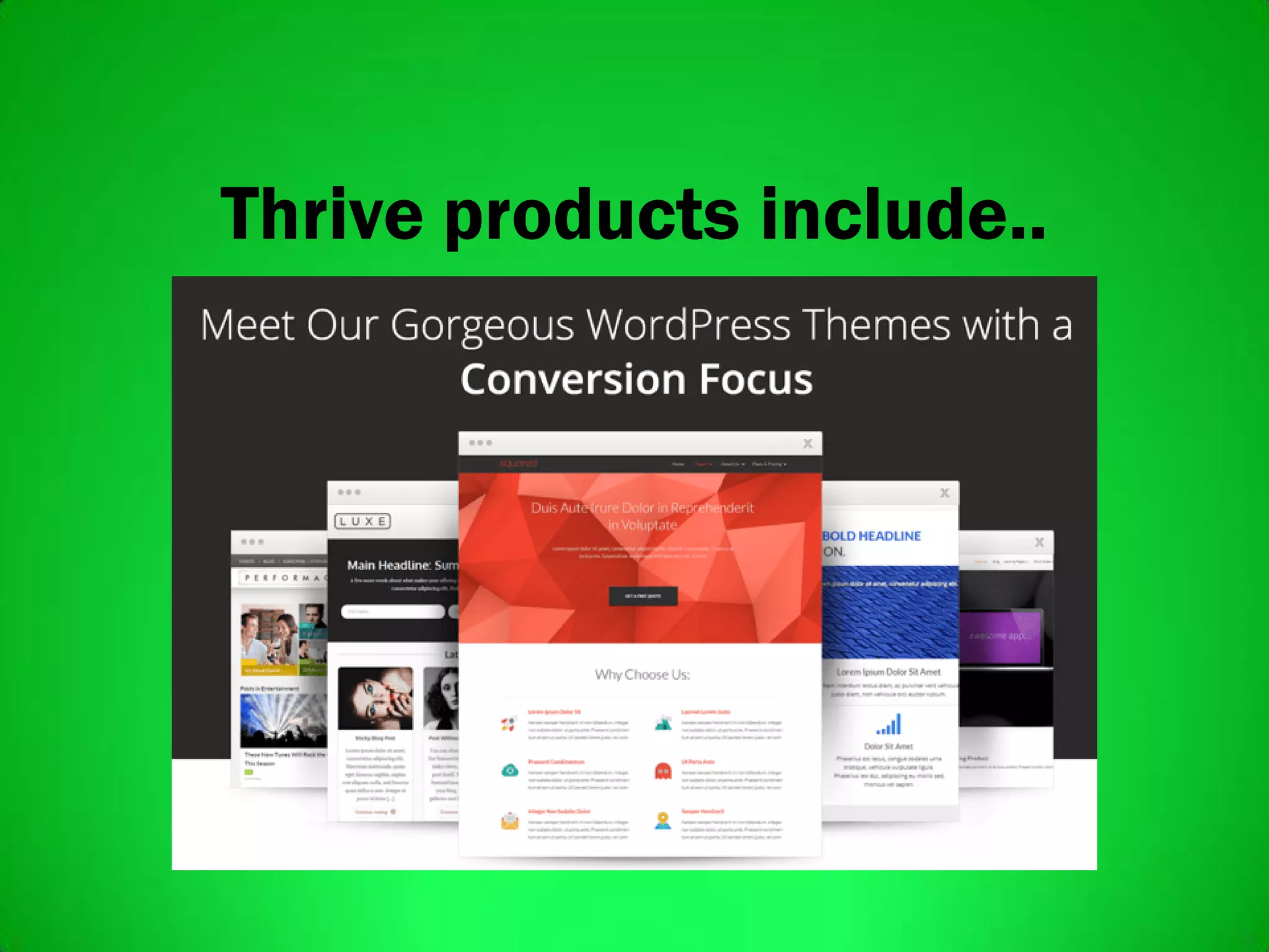 Thrive products include..
 