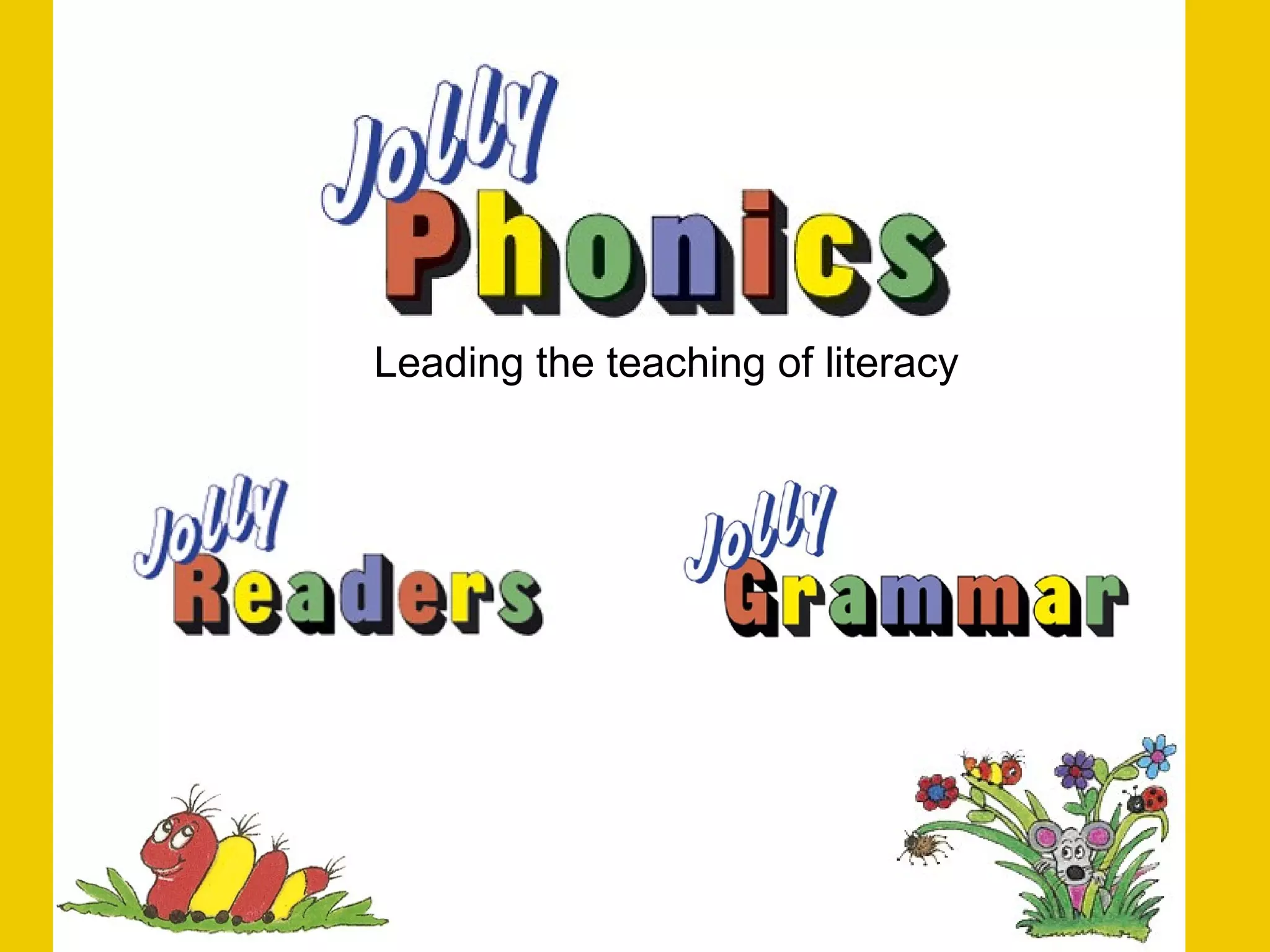 Leading the teaching of literacy
 