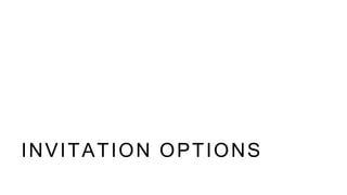 INVITATION OPTIONS
 