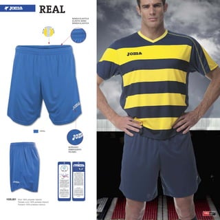 193
REAL
1035.001 Short 100% polyester interlock
Pantalón corto 100% poliester interlock
Pantaloni 100% poliestere interlock
BORDADO
EMBROIDERY
RICAMO
BANDA ELASTICA
ELASTIC BAND
BANDA ELASTICA
ROYAL
 