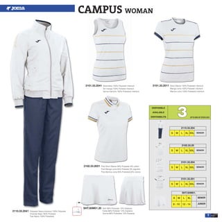 7
2110.33.2041 Polyester fleece tracksuit 100% Polyester
Chandal felpa 100% Poliester
Tuta fleece 100% Poliestere
2101.33.2041 Sleeveless 100% Polyester interlock
Sin manga 100% Poliester interlock
Senza maniche 100% Poliestere interlock
2101.33.2011 Short Sleeve 100% Polyester interlock
Manga corta 100% Poliester interlock
Manica corta 100% Poliestere interlock
2102.33.2021 Polo Short Sleeve 94% Polyester 6% cotton
Polo Manga corta 94% Poliester 6% algodón
Polo Manica corta 94% Poliestere 6% cotone
SHT.S0M01.20 Skirt 88% Polyester 12% Elastane
Falda 88% Poliester 12% Elastane
Gonna 88% Poliestere 12% Elastane
DISPONIBLE
AVAILABLE
DISPONIBILITA 33
2110.33.204
S M L XL XXL SENIOR
2102.33.20
S M L XL XXL SENIOR
2101.33.204
S M L XL XXL SENIOR
2101.33.201
S M L XL XXL SENIOR
S M L XL
SHT.S0M01.
8 - 10 12 - 14
SENIOR
JUNIOR
CAMPUS WOMAN
UPTO END OF STOCK 2015
 