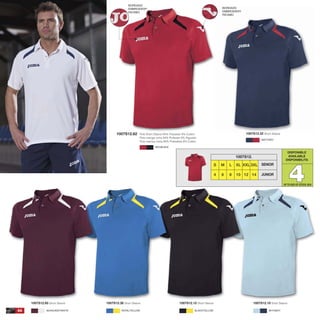 44
DISPONIBLE
AVAILABLE
DISPONIBILITA
44
S M L XL XXL 3XL
4 6 8 10 12 14
SENIOR
JUNIOR
1007S12.
1007S12.19 Short Sleeve1007S12.65 Short Sleeve 1007S12.36 Short Sleeve 1007S12.15 Short Sleeve
1007S12.62 Polo Short Sleeve 94% Polyester 6% Cotton
Polo manga corta 94% Poliester 6% Algodón
Polo manica corta 94% Poliestere 6% Cotton
1007S12.32 Short Sleeve
BORDADO
EMBROIDERY
RICAMO
BORDADO
EMBROIDERY
RICAMO
NAVY/RED
BURGUNDY/WHITE BLACK/YELLOW SKY/NAVYROYAL/YELLOW
RED/BLACK
UPTO END OF STOCK 2016
 
