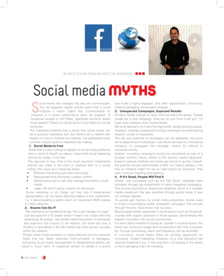 BY BRENT SHAHIM, MANAGING DIRECTOR, AQUAONLINE




            Social media MYTHS
          S
                  ocial media has changed the way we communicate.          can incite a highly engaged, and often opportunistic community,
                  The old Egyptian regime quickly learnt that it could     creating damaging conversation threads.
                  mobilize a nation. David Kau contextualized its          3. Unexpected Campaigns, Expected Results
          influence in a recent performance when he quipped: “If           If I had a Twitter follower for each time I’ve heard the words, ‘Please
          Facebook existed in the Fifties, Apartheid would’ve lasted       create me a viral campaign. How big do you think it will go?’, I’d
         three weeks!” There’s no doubt we’re in the midst of a social     have more followers than Charlie Sheen.
         revolution.                                                       We’ve all wanted to re-invent the high profile, global viral successes.
        The marketing fraternity has a sense that social media can         However, creating unexpected (unique) campaigns and anticipating
        be a powerful marketing tool, but there’s still a naïveté with     (expect) results is impossible.
        respect to how to mobilize the medium. I’ve addressed some         The risk and potential of campaigns can be assessed, but since
       common misconceptions marketers are making:                         we’re depending on individuals, over whom we have no commercial
       1. Social Media Is Free                                             influence, to propagate the message, means it’s difficult to
       Given that it costs nothing to register on social media platforms   anticipate results.
      and is ‘word-of-mouth’ by nature, means that social marketing        Instead, innovative campaigns should be considered as part of a
      should be cheap, if not free.                                        broader portfolio theory similar to the venture capital approach.
      The opposite is true. One of the most important investments          Invest in several initiatives and some are bound to go big. Overall,
      brands can make in the short to medium term is in social             the portfolio should demonstrate a ROI, but there’s always a risk
     media. The costs lie in these key areas:                              that an initiative might not be as high-impact as expected. That
     •	      Effective	monitoring	tools	and	technology                     said, continue investing and learning.
     •	      Repurposed	and	effectively	curated	content	                   4. If It’s Great, People Will Find It
    •	       Skilled	resources	to	own	and	manage	the	brand’s	social					   Global, viral successes such as the ‘Old Spice’ campaign were
             media                                                         activated through big investments in highly integrated campaigns.
    •	       Legal,	HR	and	IT	policy	creation	for	the	brand                This ad was launched on Superbowl weekend, which is a sizeable
    Social marketing is not cheap, nor free, but if implemented            media investment that was amplified through social media. It was
   appropriately, can be highly effective relative to the investment,      not initiated digitally.
   i.e. it demonstrating a better return on investment (ROI) relative      To quickly gain traction for social media properties, brands need
   to other mediums.                                                       to invest in purchasing media. Integrated campaigns that activate
   2. Anyone Can Do IT                                                     through-the-line, have shown real success.
   “My nephew is on Facebook all day. He could manage our page.”           Buying digital media, especially in social spaces such as Facebook,
  Just because I’m a TV viewer doesn’t mean I can create effective         coupled with organic activation in those spaces, demonstrates the
  advertising. As always, new trends inspire the advent of individuals     highest conversion into social communities.
  and agencies that purport to be experts, but there are only a            For every Rand invested in buying an ‘eyeball’ in a social space, the
 handful of specialists in the SA market that have proven success          brand can continue a longer-term conversation with that consumer.
 within the medium.                                                        So, through purchasing, reach and frequency can be amplified.
 Proper social media activation is highly effective and the opposite       In conclusion, social media offers an exciting opportunity for
 holds true too. Badly executed communication is damaging.                 innovative, modern marketing. However, it’s a new discipline that
Entrusting social media management to inexperienced teams can              requires investment but, in the long term, not playing in the space
result in much harm. A misplaced remark on behalf of a brand               is more damaging than not investing.


8 [ the Journal ]   J
 