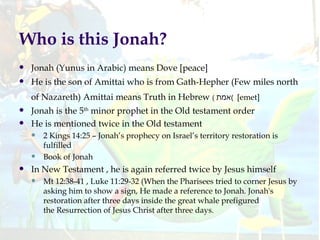 Now let us enter
into the Book of
Jonah
 