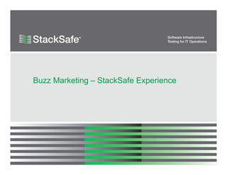 Buzz Marketing – StackSafe Experience
 