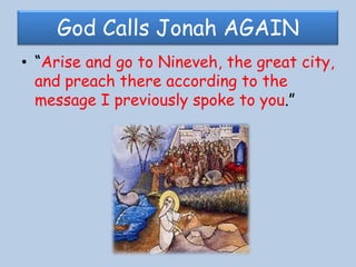 The WhaleThe LORD COMMANDED JONAH but he DID NOT OBEY!!- Because God gave Jonah a choice free will! 
