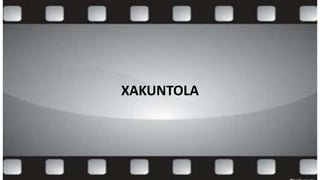 XAKUNTOLA
 