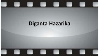 Diganta Hazarika
 