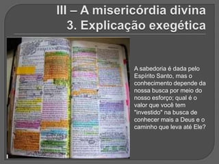 A sabedoria é dada pelo
Espírito Santo, mas o
conhecimento depende da
nossa busca por meio do
nosso esforço; qual é o
valor que você tem
"investido" na busca de
conhecer mais a Deus e o
caminho que leva até Ele?
 