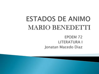 EPOEM 72
       LITERATURA I
Jonatan Macedo Diaz
 