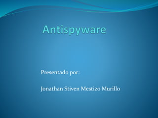 Presentado por: 
Jonathan Stiven Mestizo Murillo 
 
