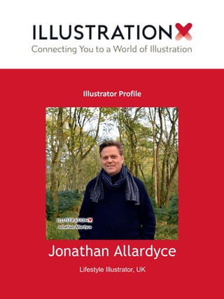 Jonathan Allardyce
Lifestyle Illustrator, UK
Illustrator Profile
 