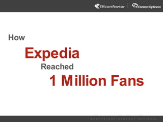 How Expedia 				Reached  1 Million Fans  
